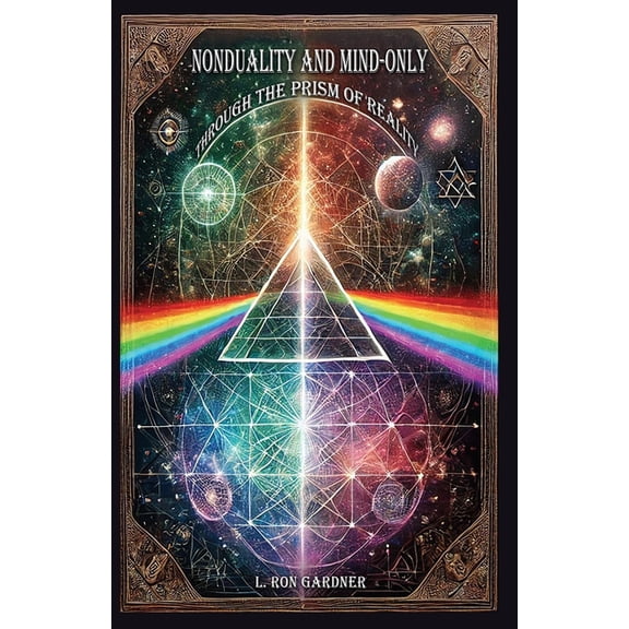 Nonduality and Mind-Only through the Prism of Reality, (Paperback)