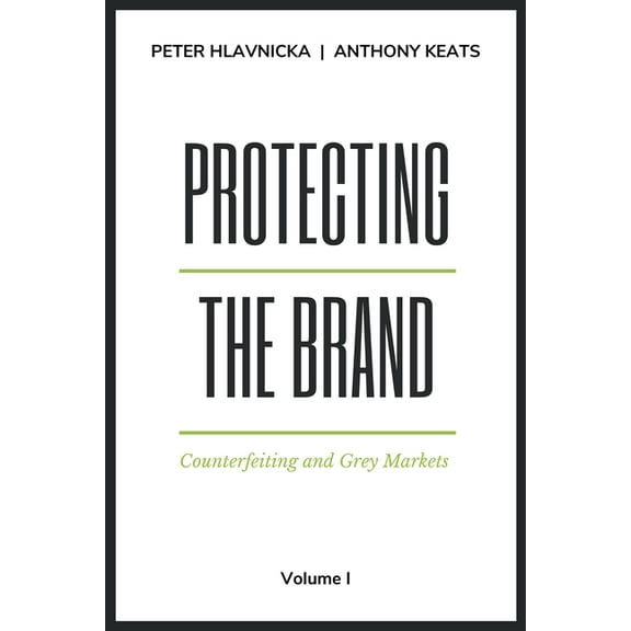 Protecting the Brand: Counterfeiting and Grey Markets, (Paperback)