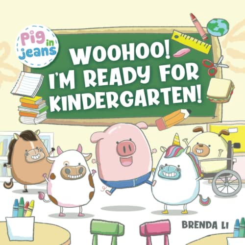 Pre-Owned Woohoo! I'm Ready for Kindergarten!: First Day of School (Pig In Jeans), 9781774470251, 177447025X, Paperback,