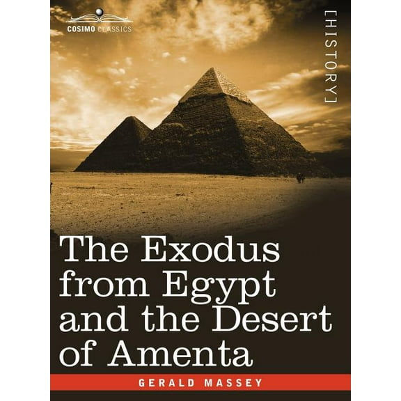The Exodus from Egypt and the Desert of Amenta (Paperback)