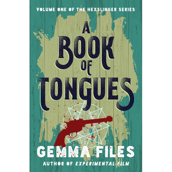 Hexslinger A Book of Tongues, Book 1, (Paperback)