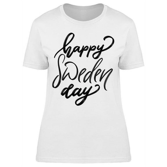 Happy Sweden Day Challigraphy  T-Shirt Women -Image by Shutterstock, Female 3X-Large