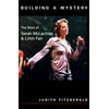 Building a Mystery: The Story of Sarah McLachlan & Lilith Fair [Paperback - Used]