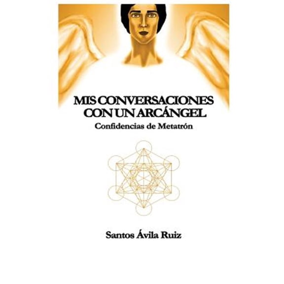 Pre-Owned MIS Conversaciones Con Un Arcangel: Confidencias de Metatron