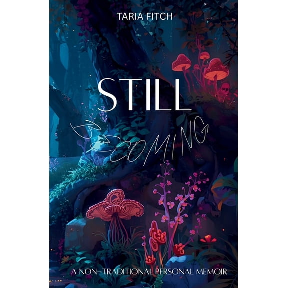 Still Becoming, (Paperback)