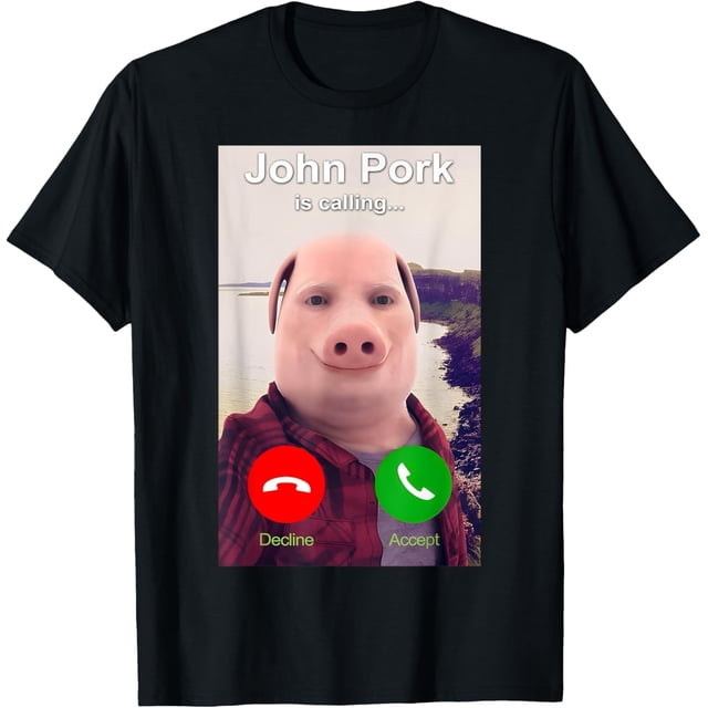 John Pork is Calling Shirt Camiseta
