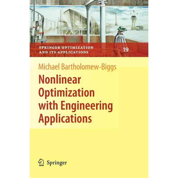 Springer Optimization and Its Applicatio Nonlinear Optimization with Engineering Applications, Book 19, (Paperback)