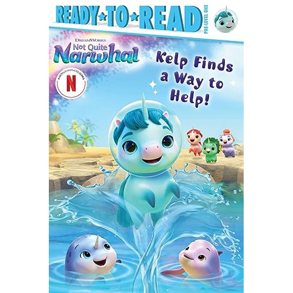Pre-Owned Kelp Finds a Way to Help!: Ready-to-Read Pre-Level 1 (DreamWorks Not Quite Narwhal), 9781665946735, 1665946733, Paperback, Media tie-in edition