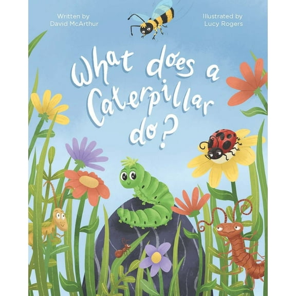 The What Does The What Does Series - What Does A Caterpillar Do?, Book 4, (Paperback)