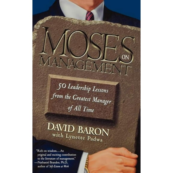 Moses on Management : 50 Leadership Lessons from the Greatest Manager of All Time (Paperback)