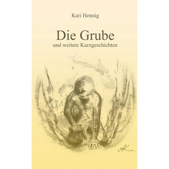 Die Grube und weitere Kurzgeschichten (Paperback)