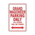 thumbnail image 1 of JEEP GRAND WAGONEER Parking Only All Others Will Be Towed Ridiculous Funny Novelty Garage Aluminum Sign 8"x12" Plate, 1 of 1