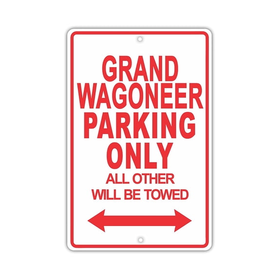 JEEP GRAND WAGONEER Parking Only All Others Will Be Towed Ridiculous Funny Novelty Garage Aluminum Sign 8"x12" Plate