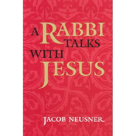 A Rabbi Talks with Jesus
