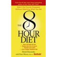 thumbnail image 1 of Pre-Owned The 8-Hour Diet: Watch the Pounds Disappear Without Watching What You Eat! (Mass Market Paperback) 125006659X 9781250066596, 1 of 1