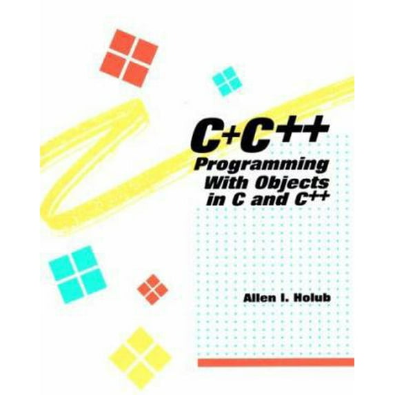 Pre-Owned C+ C++: Programming With Objects in C and C++ (Paperback ...