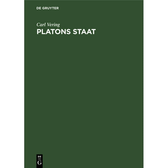 Platons Staat: Der Staat Der KÃ¶niglichen Weisen, (Hardcover)