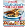 Complete Children's Cookbook: Delicious Step-By-Step Recipes for Young Cooks (Hardcover)
