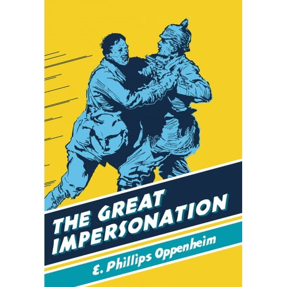 British Library Spy Classics: The Great Impersonation (Paperback)