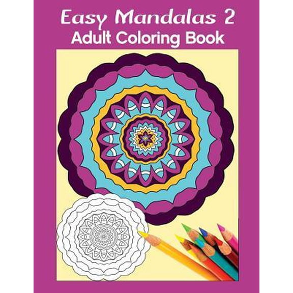 Easy Mandalas 2: Adult Coloring Book (Paperback)