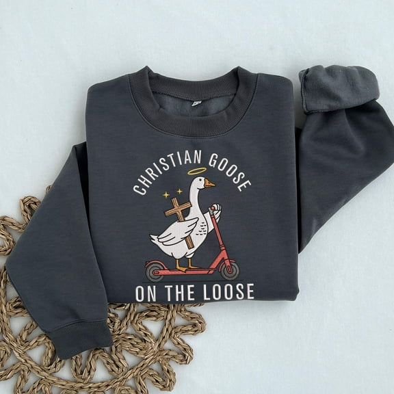 Christian Goose on the Loose Sweatshirt: Silly Goose Embroidered Sweatshirt, Inspirational Gift, Bible Verse Sweatshirt