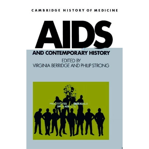 Cambridge Studies in the History of Medi AIDS and Contemporary History, (Paperback)