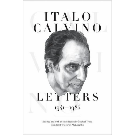 Italo Calvino: Letters, 1941-1985 - Updated Edition, (Paperback)