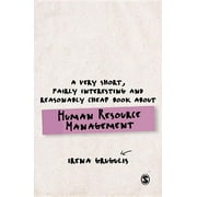 Very Short, Fairly Interesting and Reasonably Cheap Book About Human Resource Management