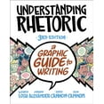 thumbnail image 1 of Pre-Owned Understanding Rhetoric: A Graphic Guide to Writing (Paperback) 1319244998 9781319244996, 1 of 1
