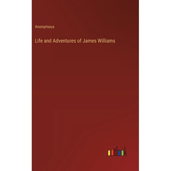 Life and Adventures of James Williams (Hardcover)