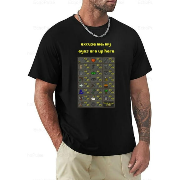 Excuse Me My Eyes Are Up Here Funny RuneScape Gamer Quote Unisex T-Shirt