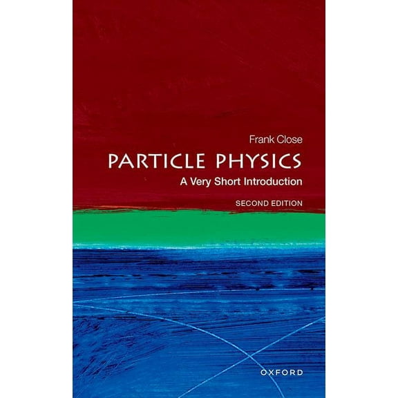 Very Short Introductions Particle Physics: A Very Short Introduction, (Paperback)