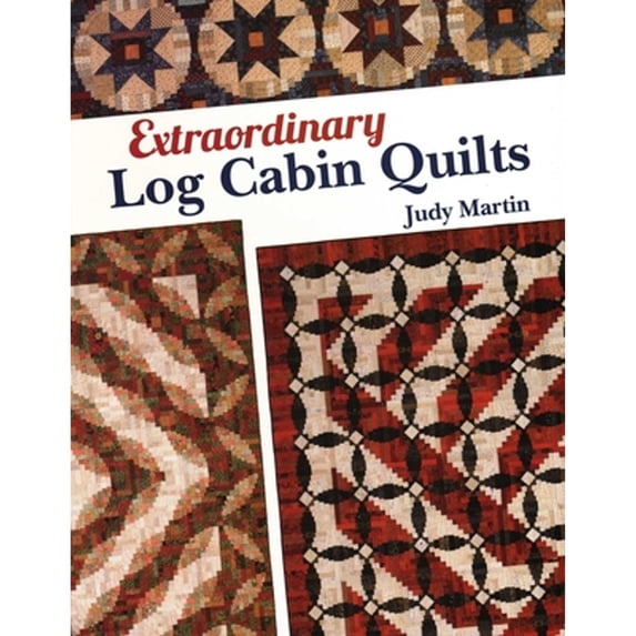 Pre-Owned Extraordinary Log Cabin Quilts (Paperback) 0929589157 9780929589152