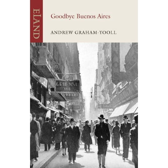 Goodbye Buenos Aires, (Paperback)