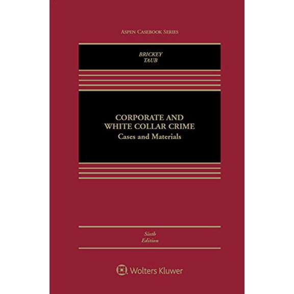 Pre-Owned Corporate and White Collar Crime: Cases and Materials (Hardcover) 1454881364 9781454881360