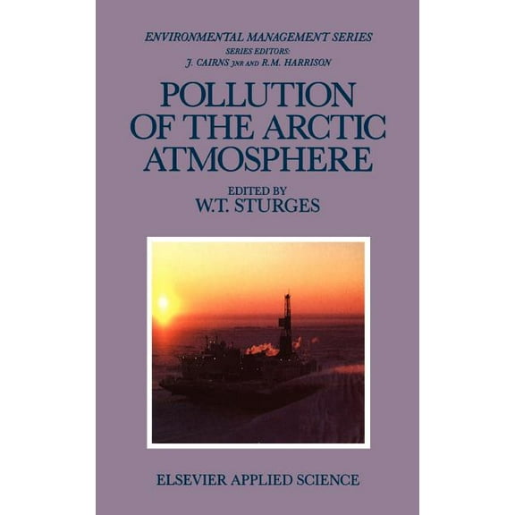 Critical Reports on Applied Chemistry Pollution of the Arctic Atmosphere, (Hardcover)