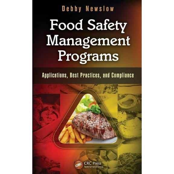 Food Safety Management Programs: Applications, Best Practices, and Compliance, (Hardcover)