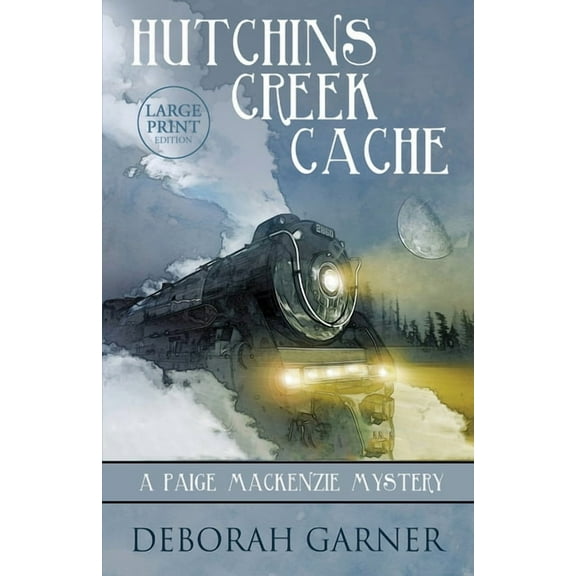 Hutchins Creek Cache: Large Print Edition, (Paperback)