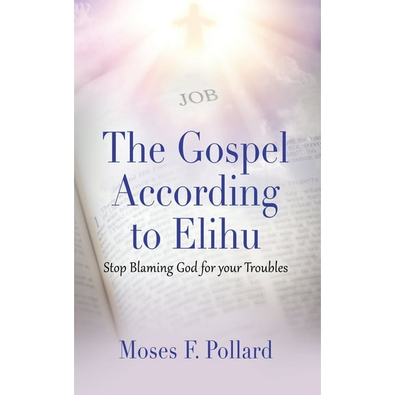 The Gospel According to Elihu (Paperback)