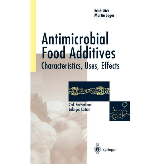 Antimicrobial Food Additives: Characteristics - Uses - Effects, (Hardcover)