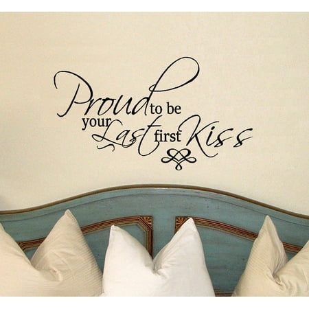 Proud to be Your Last, First Kiss: Wall Decal 20