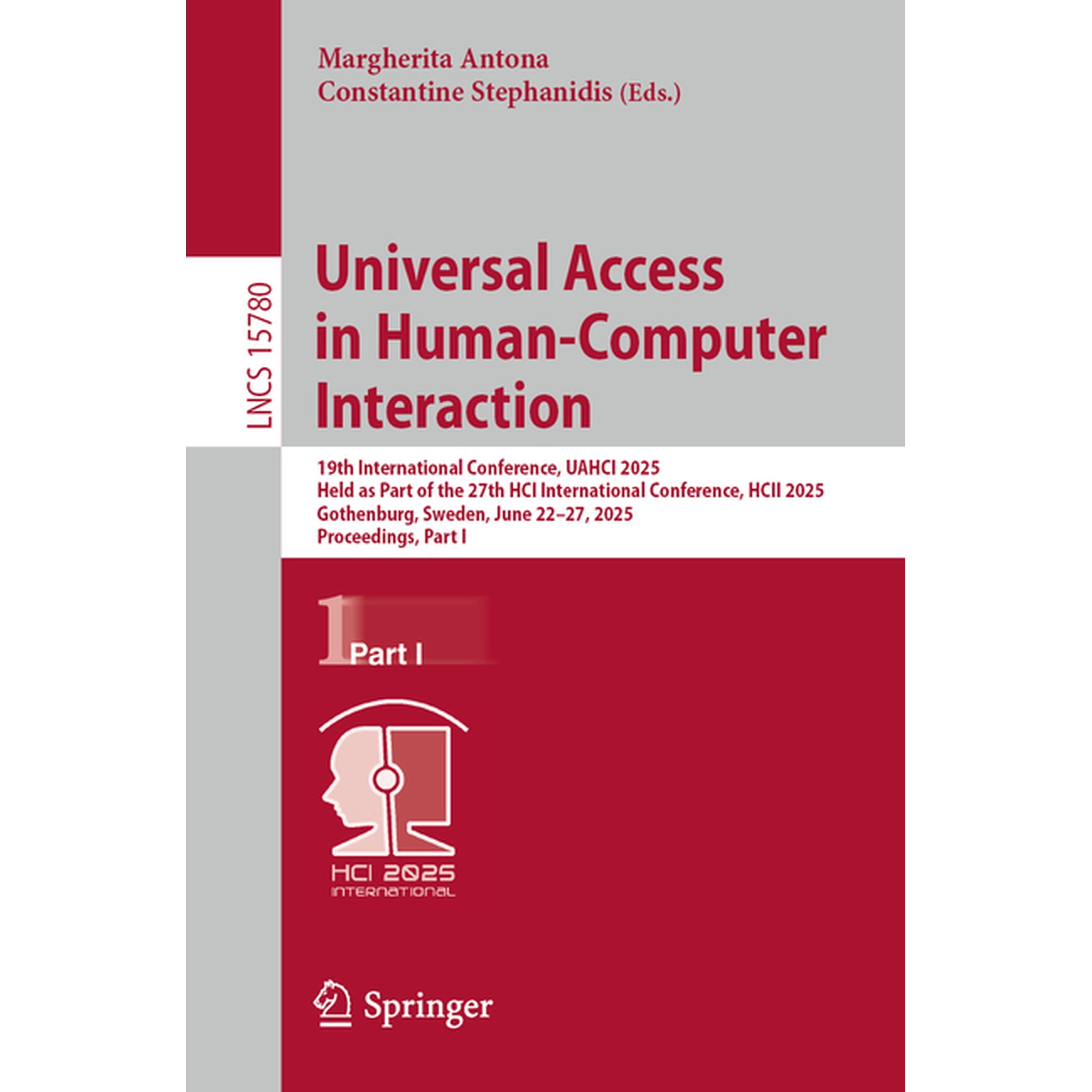 Lecture Notes in Computer Science Universal Access in Human-Computer Interaction: 19th International Conference Uahci 2025 Held as Part of the 27th Hci Book 15780 (Paperback)