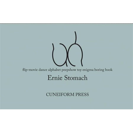 Pre-Owned Ernie Stomach: Uh: Flip-Movie Dance Alphabet Peepshow Toy Enigma Boring Book (Paperback)