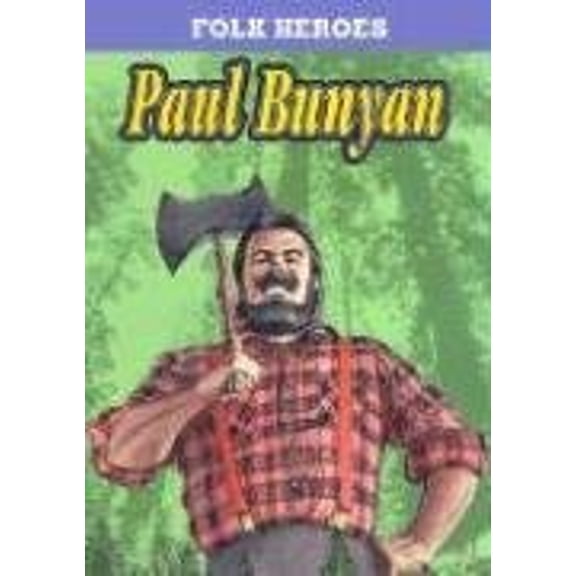 Pre-Owned Paul Bunyan (Folk Heroes) (Unknown) 1590360761 9781590360767