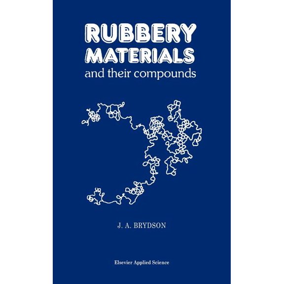 Rubbery Materials and Their Compounds, (Hardcover)