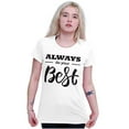 thumbnail image 4 of Always Do Your Best Inspirational Women's Graphic T Shirt Tees Brisco Brands M, 4 of 5