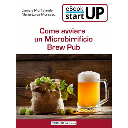 Come aprire un Microbirrificio Brew Pub - eBook (Best Brew Pubs Nyc)
