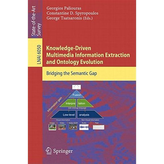 Pre-Owned Knowledge-Driven Multimedia Information Extraction and Ontology Evolution: Bridging the Semantic Gap, (Paperback)