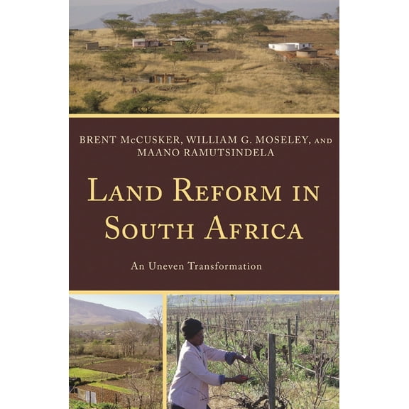 Land Reform in South Africa: An Uneven Transformation, (Hardcover)