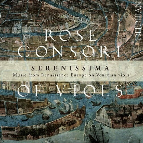 Rose Consort of Viols - Serenissima-Music from Renaissance Europe on - Classical - CD